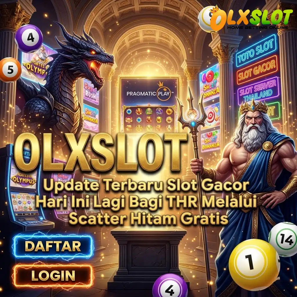OLXSLOT : Update Terbaru Slot Gacor Hari Ini Lagi Bagi THR Melalui Scatter Hitam Gratis